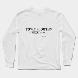 Town Slooths Long Sleeve T-Shirt